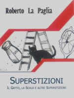 Superstizioni. Il gatto, la scala e altre superstizioni