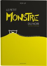 LE PETIT MONSTRE DU NOIR POP-UP