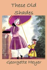 These Old Shades
