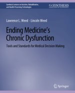 Ending Medicine's Chronic Dysfunction