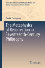 The Metaphysics of Resurrection in Seventeenth-Century Philosophy