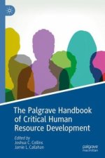 The Palgrave Handbook of Critical Human Resource Development