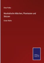 Musikalische Marchen, Phantasien und Skizzen