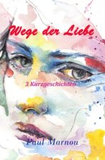 Wege der Liebe