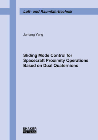 Sliding Mode Control for Spacecraft Proximity Operations Based on Dual Quaternions