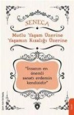 Mutlu Yasam Üzerine Yasamin Kisaligi Üzerine