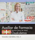 Auxiliar de Farmacia. Servicio vasco de salud-Osakidetza. Temario General. Vol.I