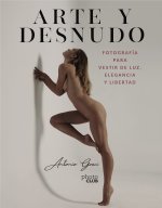 Arte y Desnudo. Fotografía para vestir de luz, elegancia y libertad