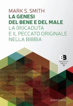 Genesi del bene e del male. La (ri)caduta e il peccato originale nella Bibbia