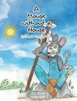 Mouse without A House