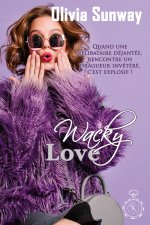 Wacky Love (serie Love #2)