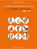 La Bande dessinée en France à la Belle Epoque - 1880-1914