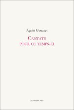 CANTATE POUR CE TEMPS-CI