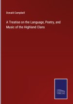 Treatise on the Language, Poetry, and Music of the Highland Clans