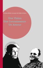 Vision, Une Connaissance, Un Amour