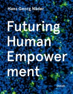 Hans Georg Nader: Futuring Human Empowerment