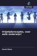 Vrijetijdsreceptie, voor welk onderwijs?