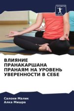 VLIYaNIE PRANAKARShANA PRANAYaM NA UROVEN' UVERENNOSTI V SEBE