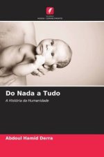 Do Nada a Tudo