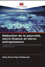 Réduction de la pauvreté, micro finance et micro-entrepreneurs