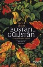Bostan ve Gülistan Evrensel Bilgeligin Kitabi