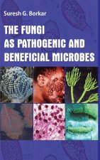 Fungi As Pathogenic And Beneficial Microbes