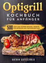 Optigrill kochbuch Für Anfänger