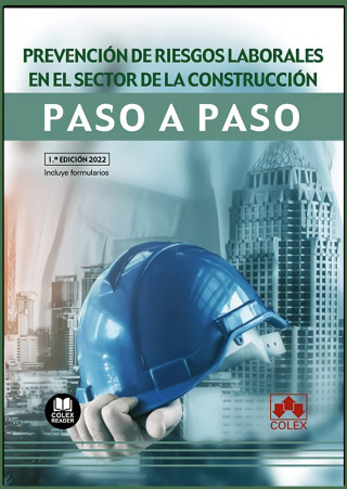 Prevención de riesgos laborales en el sector de la construcción. Paso a paso