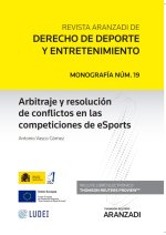 Arbitraje y resolución de conflictos en las competiciones de eSports (Papel + e-