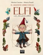 grande libro degli elfi... e poi fate, gnomi e folletti