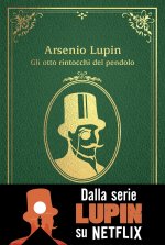 otto rintocchi del pendolo. Arsenio Lupin