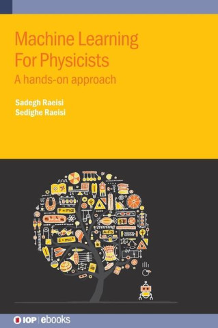 Machine Learning For Physicists