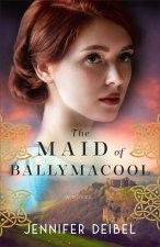 Maid of Ballymacool - A Novel