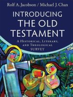 Introducing the Old Testament - A Historical, Literary, and Theological Survey