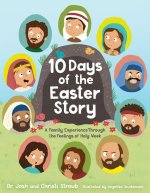 10 Days of the Easter Story: A Family Experience Through the Feelings of Holy Week