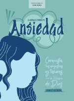 Ansiedad - Estudio Bíblico Con Videos Para Mujeres: Conquista Tus Angustias Y Temores Con La Palabra de Dios