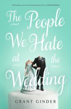People We Hate at the Wedding