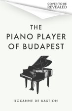 THE PIANO PLAYER OF BUDAPEST