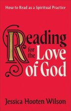 Reading for the Love of God - How to Read as a Spiritual Practice