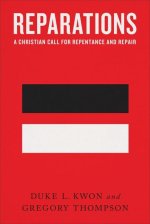 Reparations - A Christian Call for Repentance and Repair