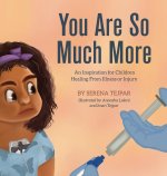 You Are So Much More
