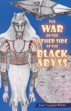 War on the Other Side of the Black Abyss