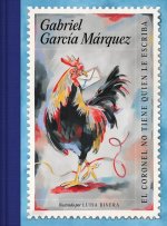Gabriel García Márquez-El Coronel No Tiene Quien Le Escriba (Ed. Conmemorativa I Lustrada) / No One Writes to the Colonel