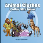 Animal Clothes & Other Silly Poems