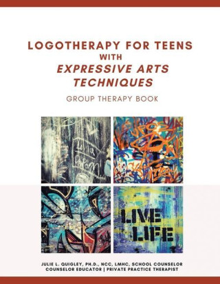 Logotherapy for Teens with Expressive Arts Techniques