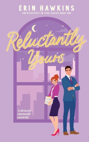 Reluctantly Yours (Miękka)