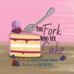 Fork Who Ate Cake