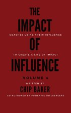 Impact of Influence Volume 4