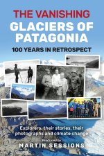 Vanishing Glaciers of Patagonia
