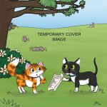 The Adventures of Rembrandt the Tuxedo Cat: Helps Willow, the Golden Retriever, Out of a Ravine